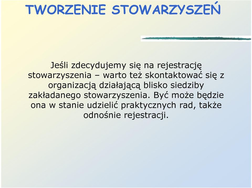 siedziby zakładanego stowarzyszenia.