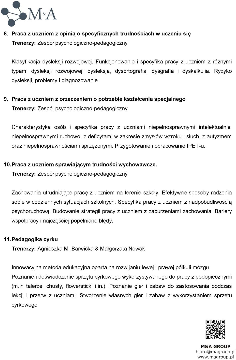 Praca z uczniem z orzeczeniem o potrzebie kształcenia specjalnego Charakterystyka osób i specyfika pracy z uczniami niepełnosprawnymi intelektualnie, niepełnosprawnymi ruchowo, z deficytami w