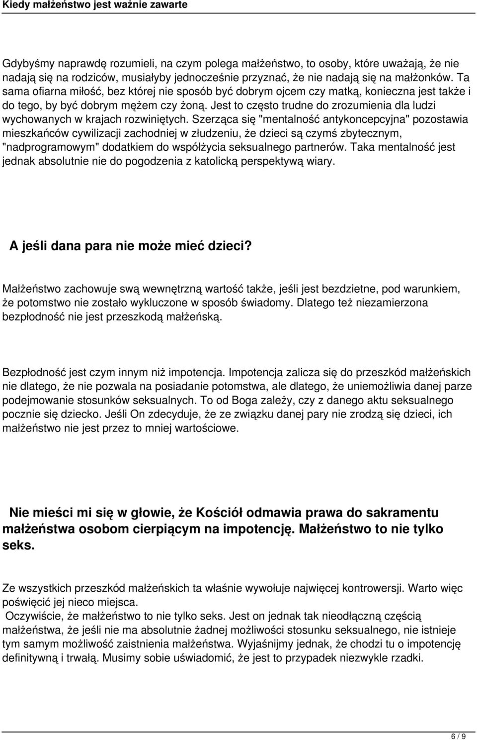Jest to często trudne do zrozumienia dla ludzi wychowanych w krajach rozwiniętych.