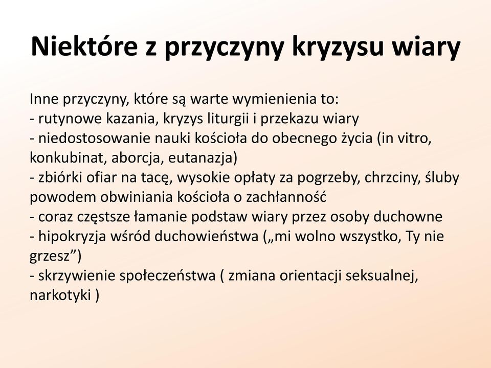 za pogrzeby, chrzciny, śluby powodem obwiniania kościoła o zachłanność - coraz częstsze łamanie podstaw wiary przez osoby duchowne -