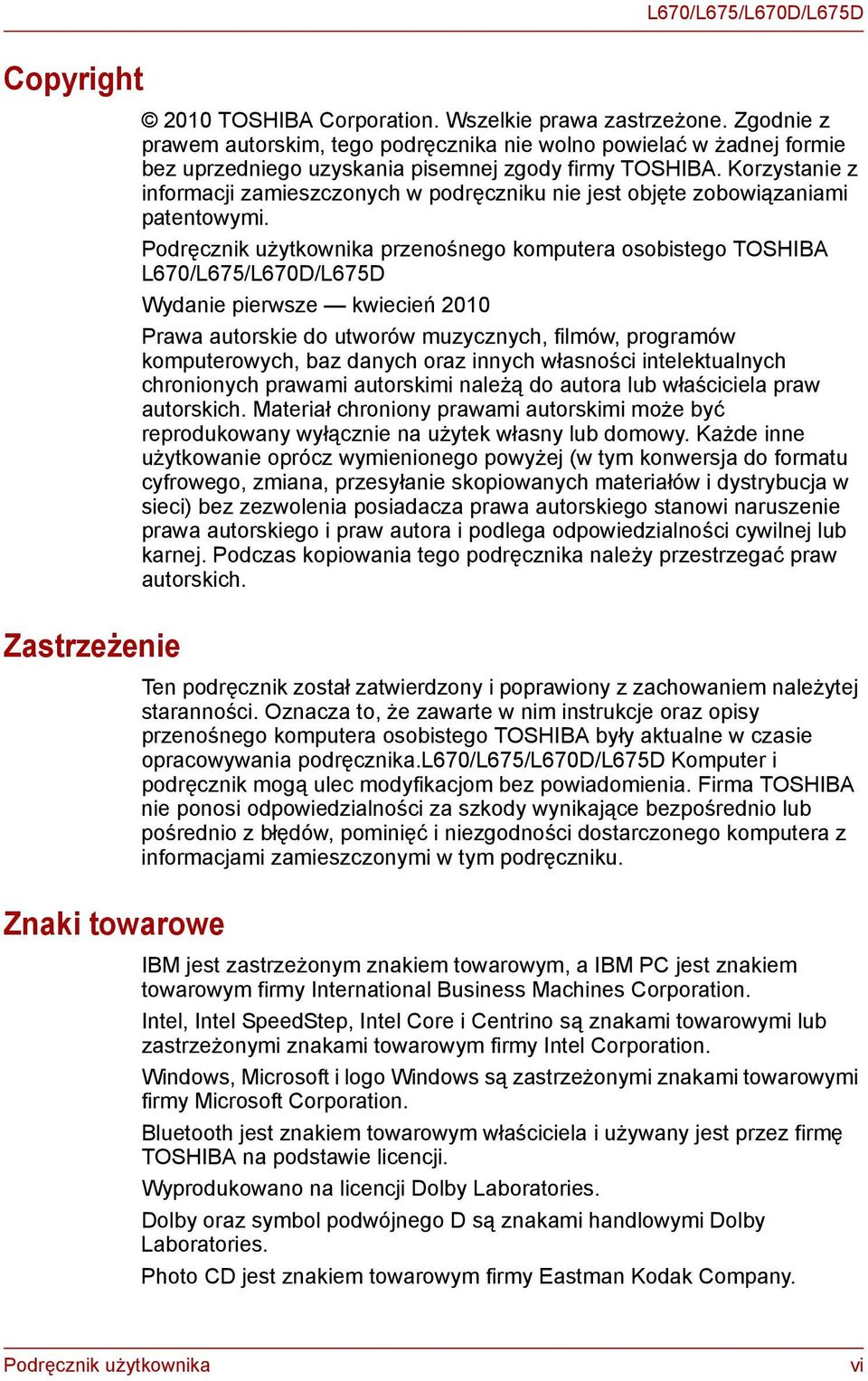 Korzystanie z informacji zamieszczonych w podręczniku nie jest objęte zobowiązaniami patentowymi.