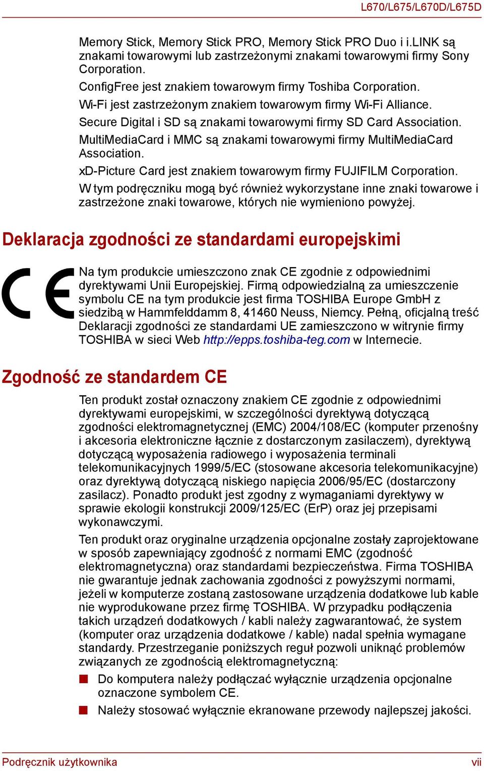 MultiMediaCard i MMC są znakami towarowymi firmy MultiMediaCard Association. xd-picture Card jest znakiem towarowym firmy FUJIFILM Corporation.