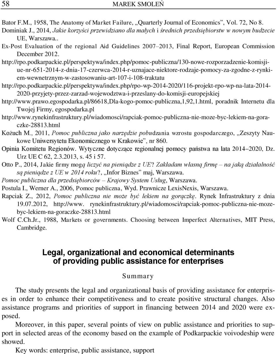 . Ex-Post Evaluation of the regional Aid Guidelines 2007 2013, Final Report, European Commission December 2012. http://rpo.podkarpackie.pl/perspektywa/index.