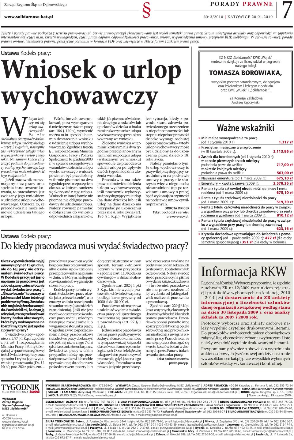 ernautów dotyczące m.in. kwestii wynagrodzeń, czasu pracy, odpraw, odpowiedzialności pracownika, urlopu, wypowiedzenia umowy, przepisów BHP, mobbingu.