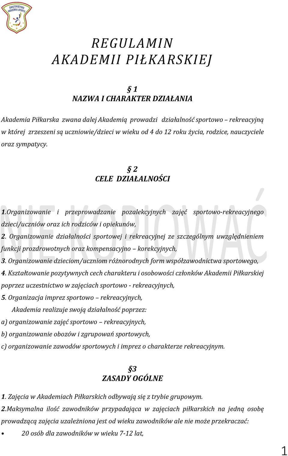 Organizowanie działalności sportowej i rekreacyjnej ze szczególnym uwzględnieniem funkcji prozdrowotnych oraz kompensacyjno korekcyjnych, 3.