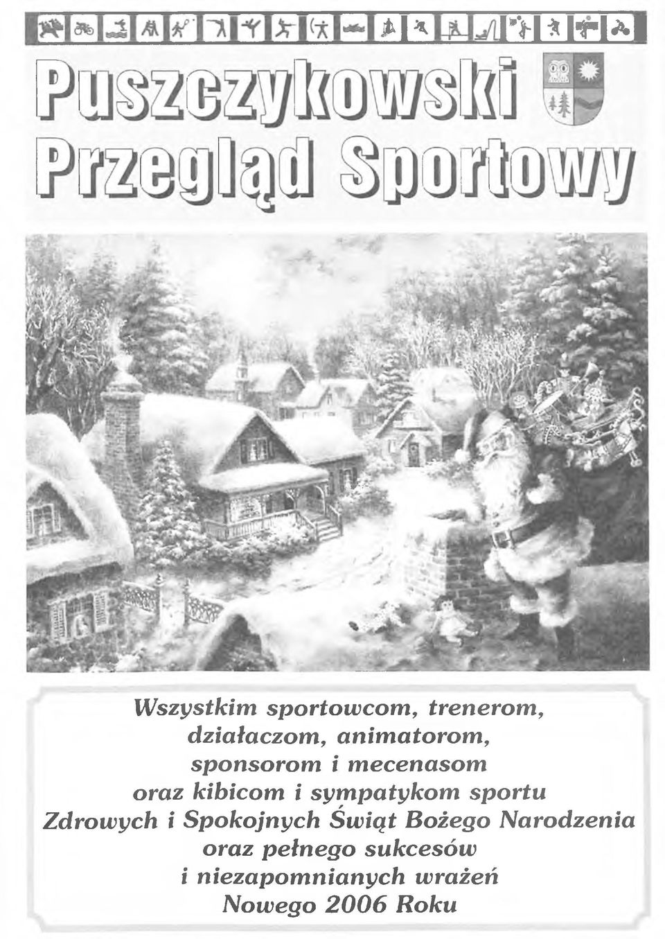 sympatykom sportu r Zdrowych i Spokojnych Świąt Bożego