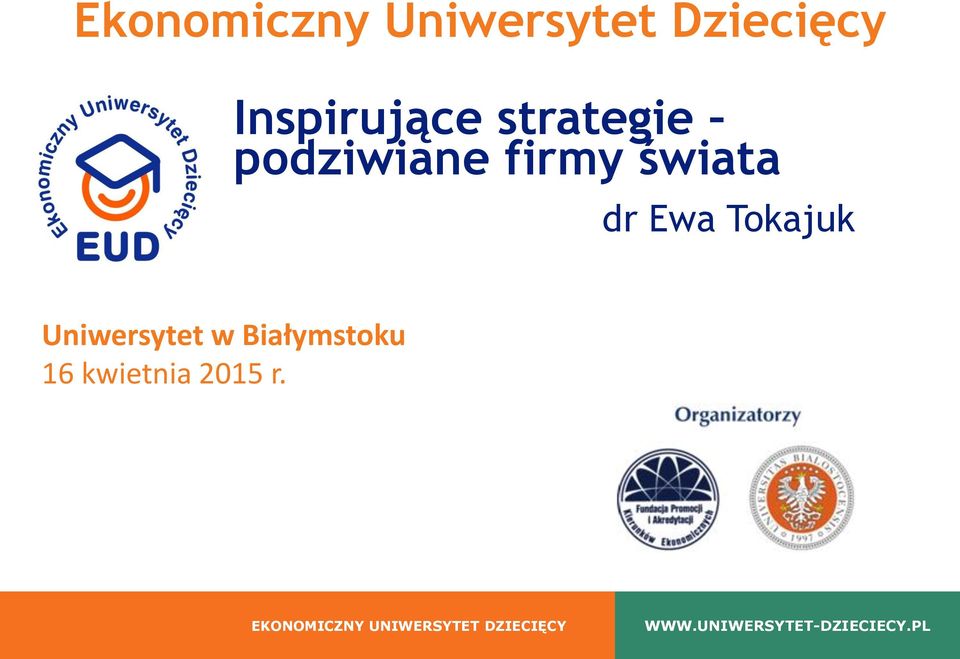 Uniwersytet w Białymstoku 16 kwietnia 2015 r.