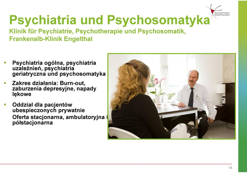 geriatryczna und psychosomatyka Zakres działania: Burn-out, zaburzenia depresyjne, napady