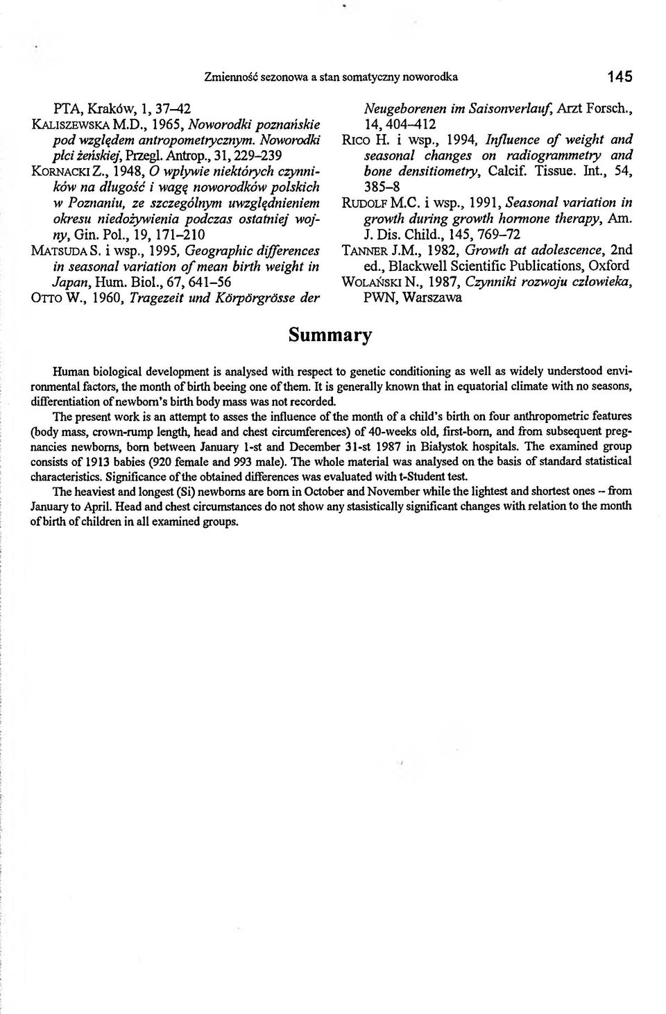 , 1948, O wpływie niektórych czynników na długość i wagą noworodków polskich w Poznaniu, ze szczególnym uwzględnieniem okresu niedożywienia podczas ostatniej wojny, Gin. Pol.