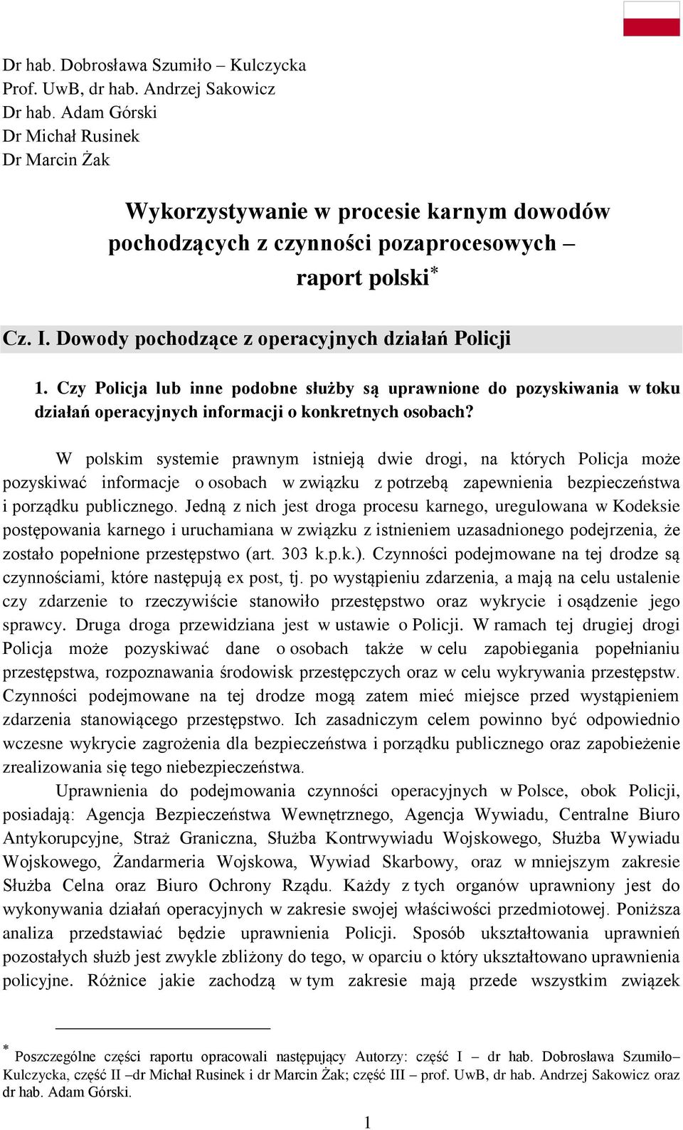 Czy Policja lub inne podobne służby są uprawnione do pozyskiwania w toku działań operacyjnych informacji o konkretnych osobach?