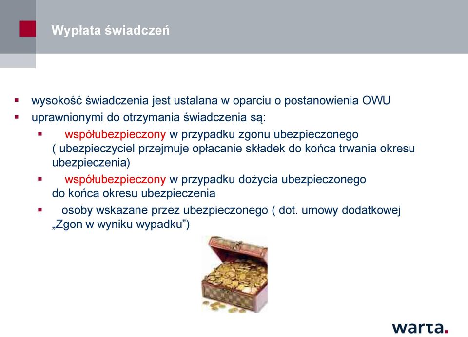 opłacanie składek do końca trwania okresu ubezpieczenia) współubezpieczony w przypadku dożycia