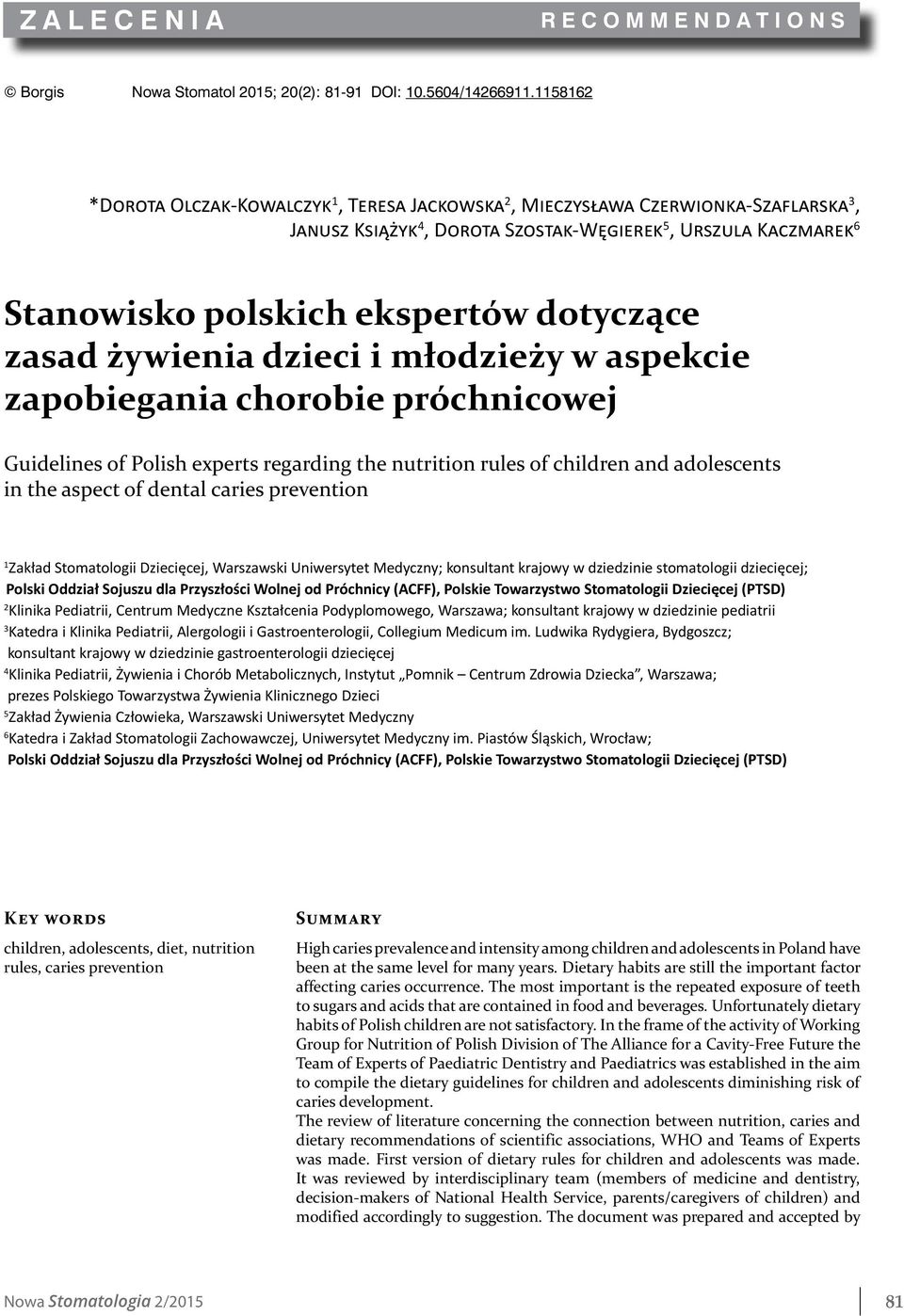 zasad żywienia dzieci i młodzieży w aspekcie zapobiegania chorobie próchnicowej Guidelines of Polish experts regarding the nutrition rules of children and adolescents in the aspect of dental caries