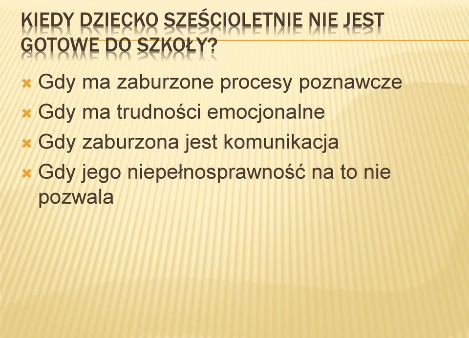 Gdy ma zaburzone procesy poznawcze Gdy ma