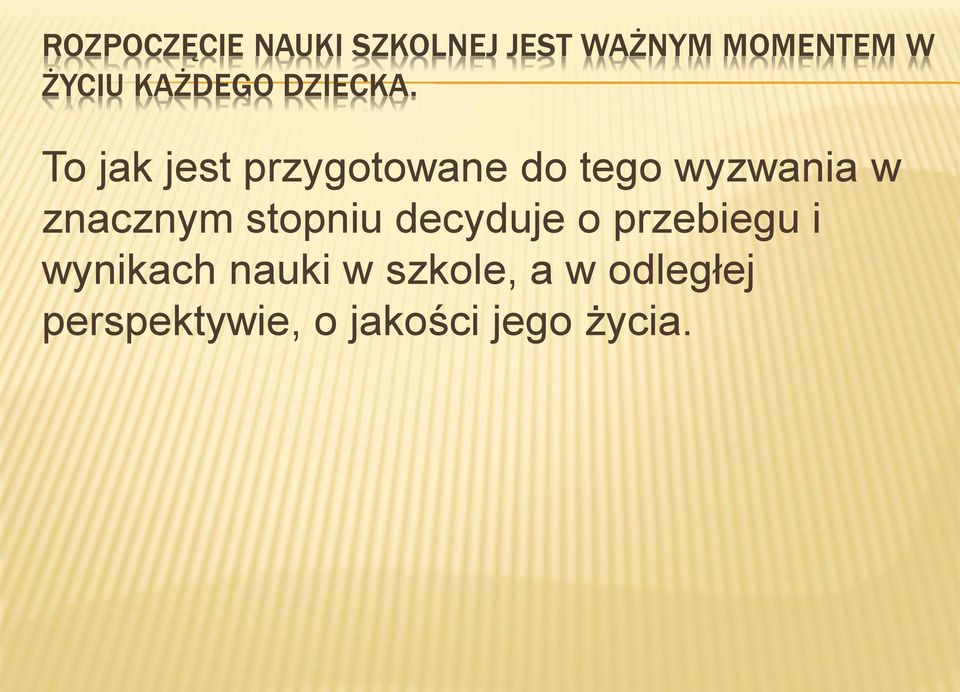 To jak jest przygotowane do tego wyzwania w znacznym