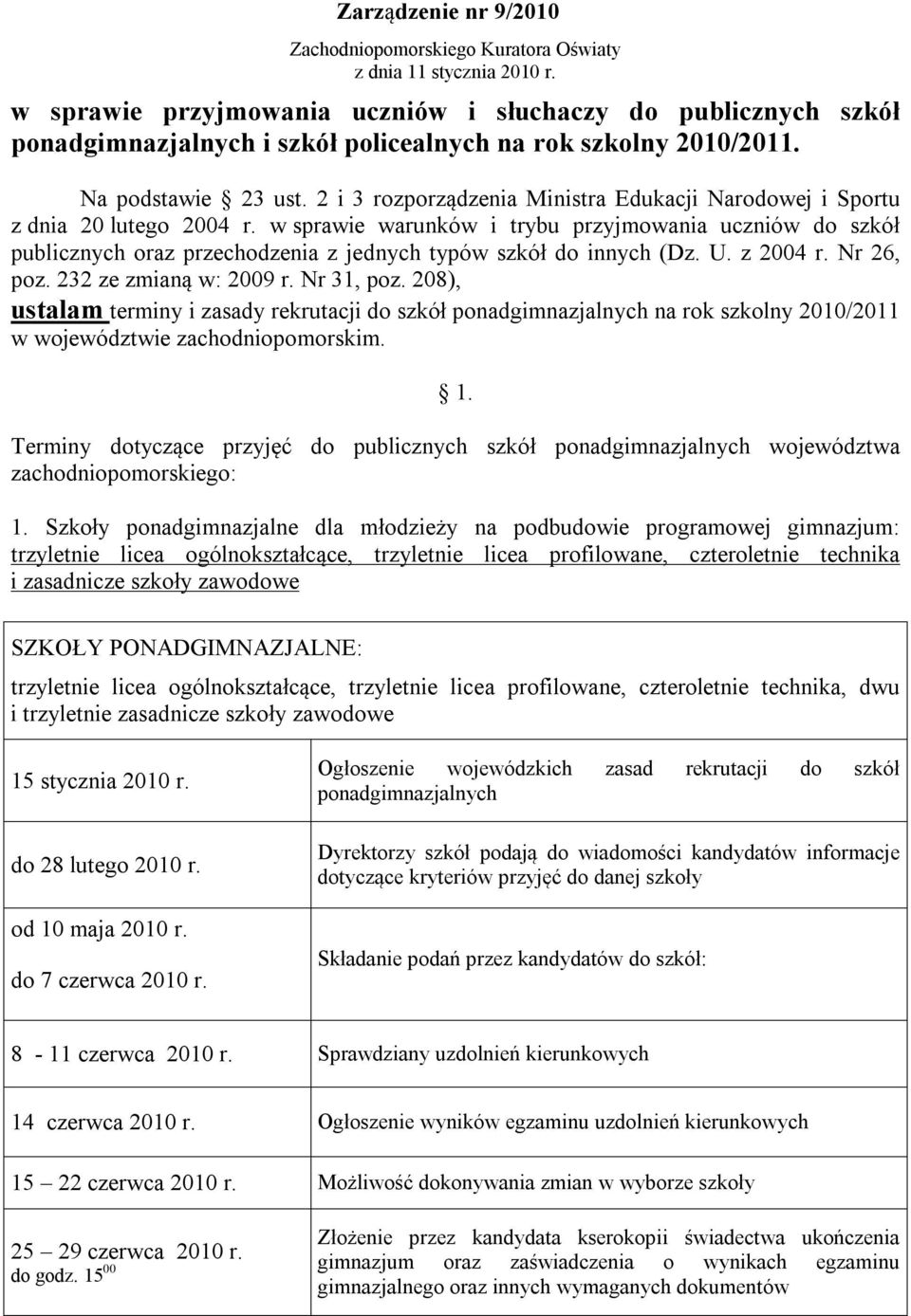 2 i 3 rozporządzenia Ministra Edukacji Narodowej i Sportu z dnia 20 lutego 2004 r.