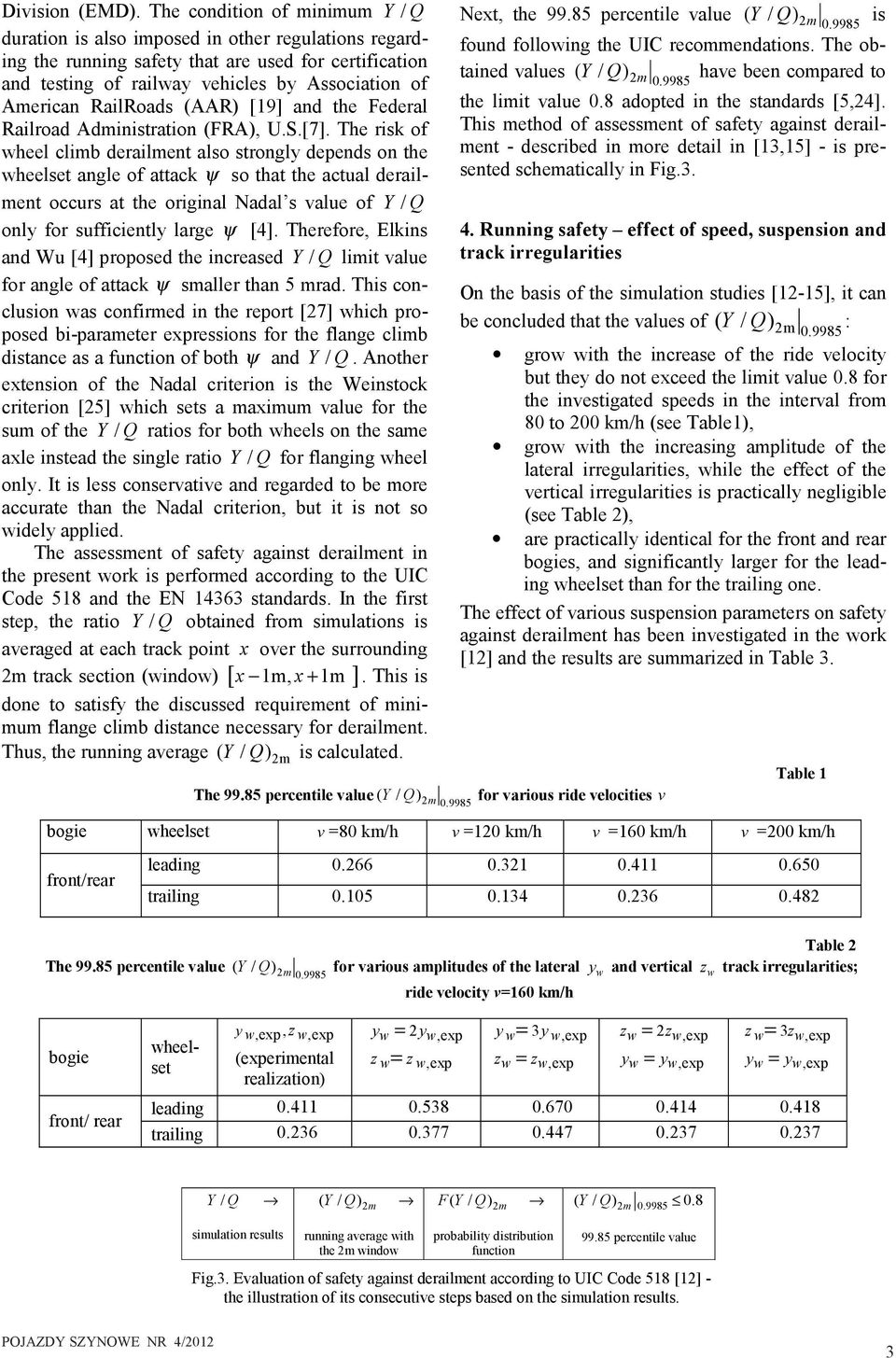 RailRoads (AAR) [19] and the Federal Railroad Administration (FRA), U.S.[7].