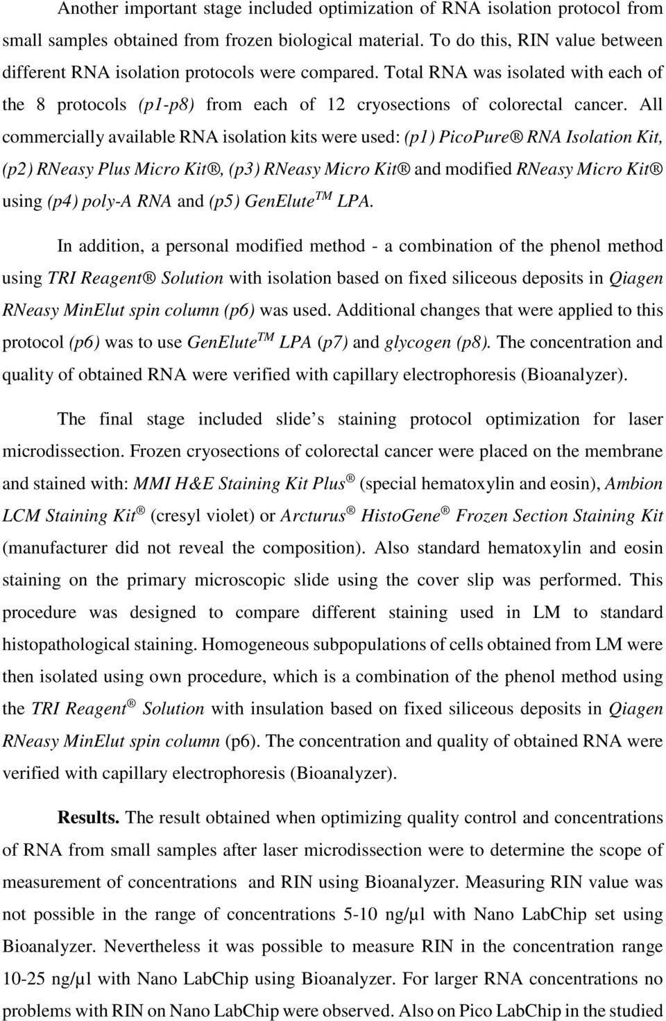 All commercially available RNA isolation kits were used: (p1) PicoPure RNA Isolation Kit, (p2) RNeasy Plus Micro Kit, (p3) RNeasy Micro Kit and modified RNeasy Micro Kit using (p4) poly-a RNA and