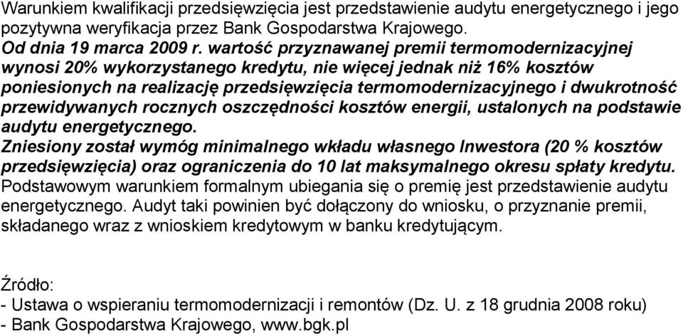 przewidywanych rocznych oszczędności kosztów energii, ustalonych na podstawie audytu energetycznego.