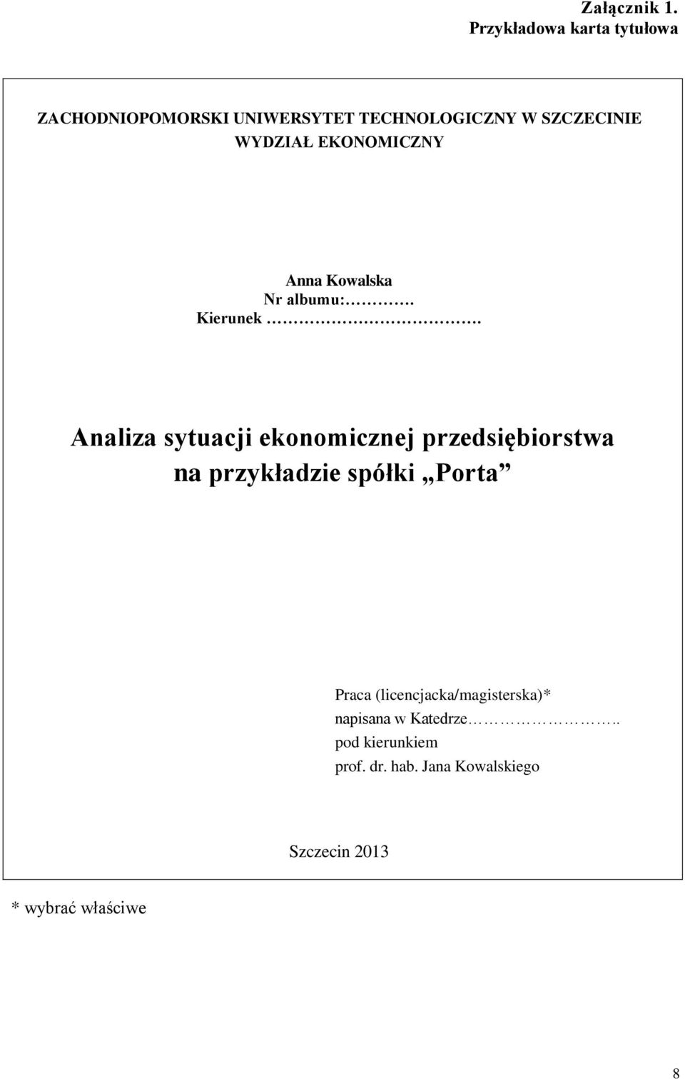 WYDZIAŁ EKONOMICZNY Anna Kowalska Nr albumu:. Kierunek.