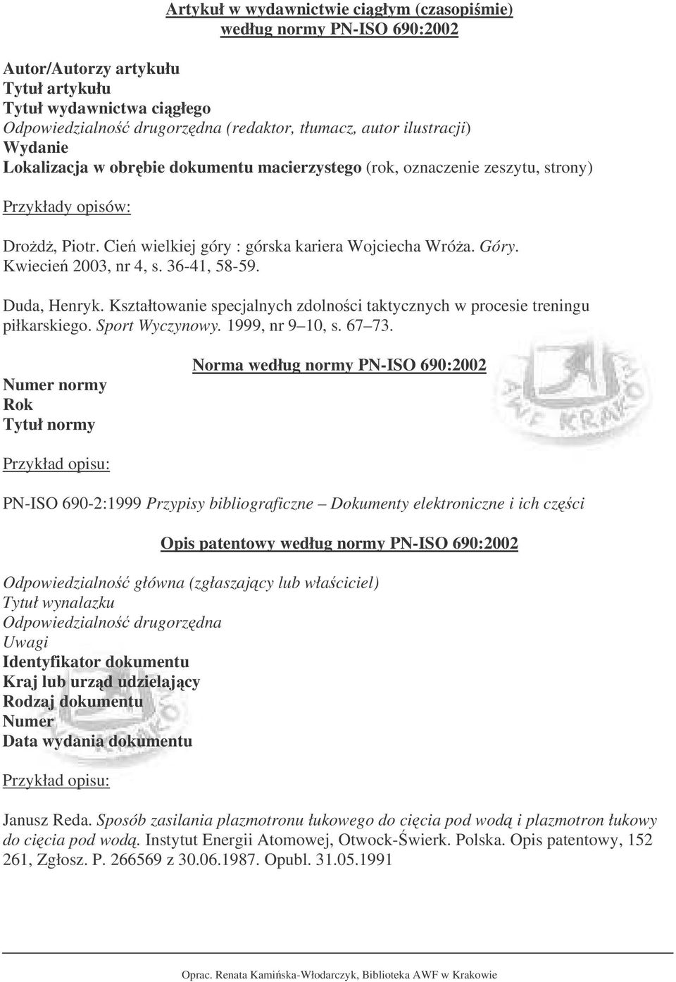 Duda, Henryk. Kształtowanie specjalnych zdolnoci taktycznych w procesie treningu piłkarskiego. Sport Wyczynowy. 1999, nr 9 10, s. 67 73.