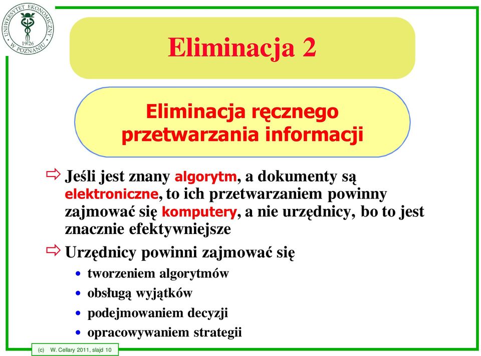 Urzędnicy powinni zajmować się tworzeniem algorytmów (c) W.