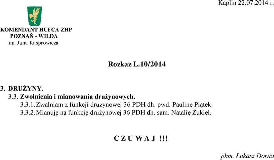 Zwalniam z funkcji drużynowej 36 PDH dh. pwd.