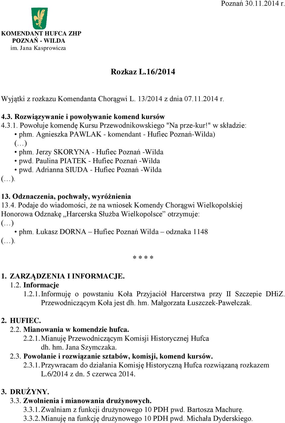 Adrianna SIUDA - Hufiec Poznań -Wilda ( ). 13. Odznaczenia, pochwały, wyróżnienia 13.4.