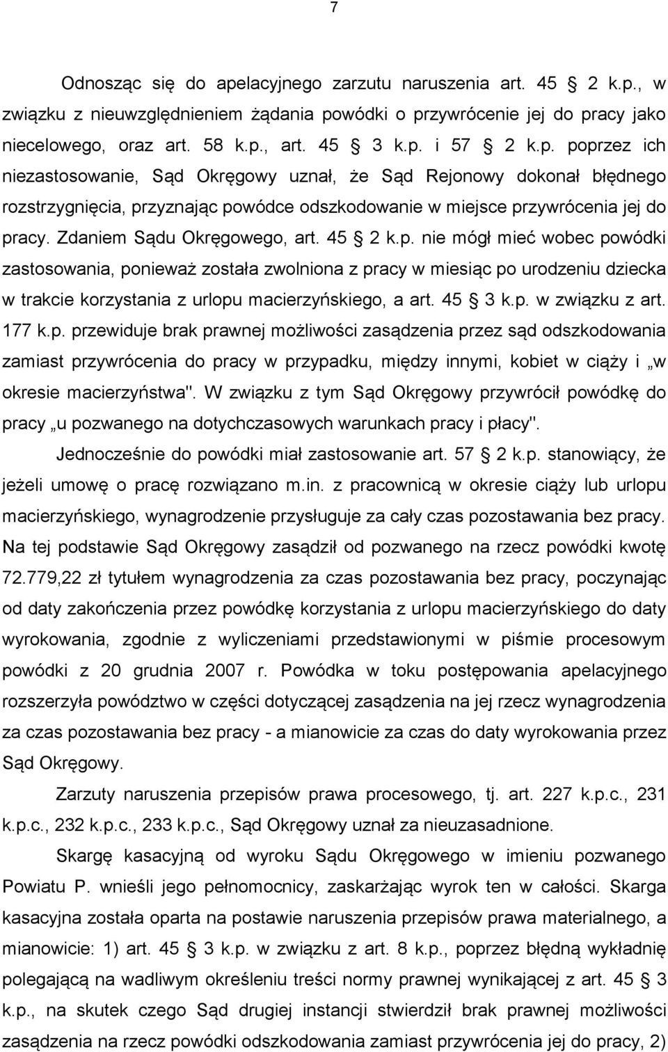 Zdaniem Sądu Okręgowego, art. 45 2 k.p.