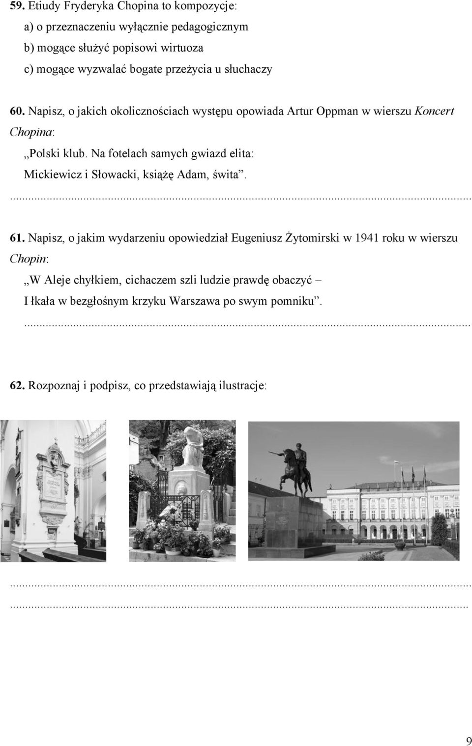 Na fotelach samych gwiazd elita: Mickiewicz i Słowacki, książę Adam, świta.... 61.