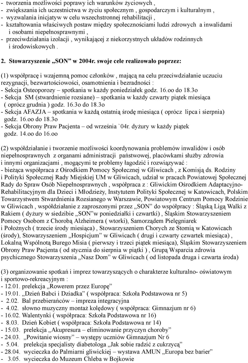 środowiskowych. 2. Stowarzyszenie SON w 2004r.