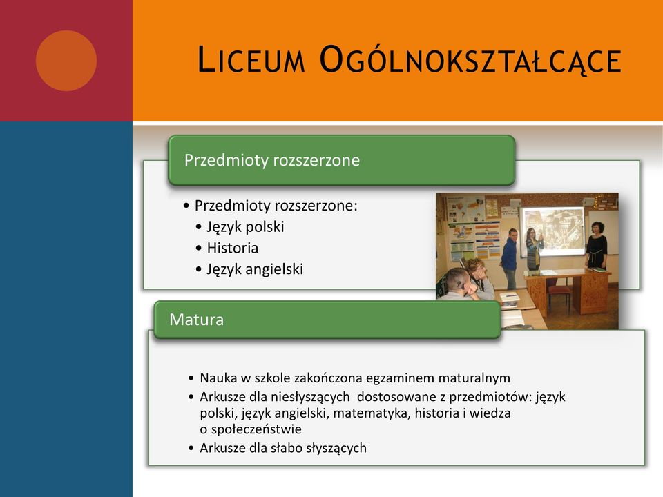 maturalnym Arkusze dla niesłyszących dostosowane z przedmiotów: język polski,