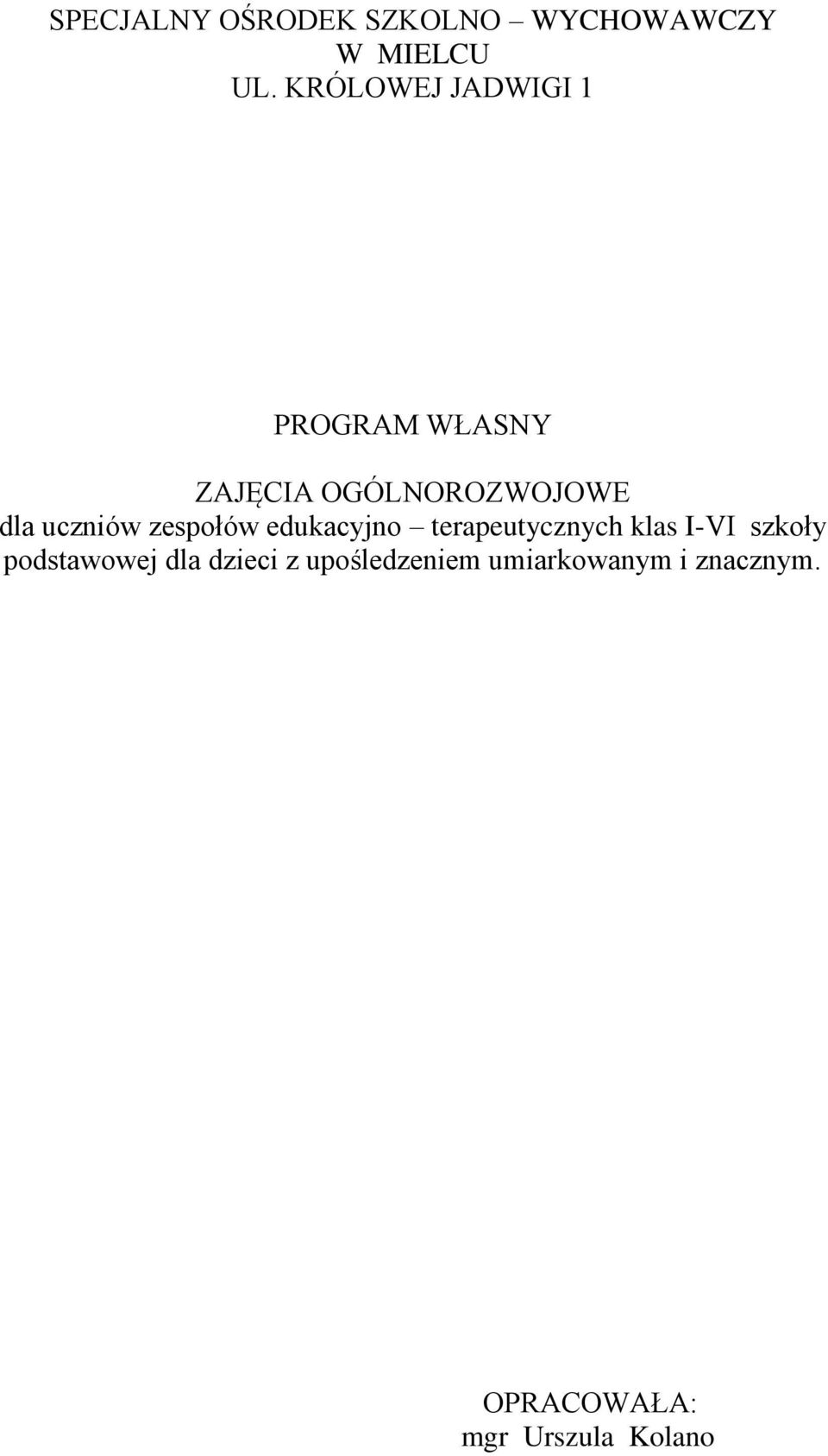 uczniów zespołów edukacyjno terapeutycznych klas I-VI szkoły