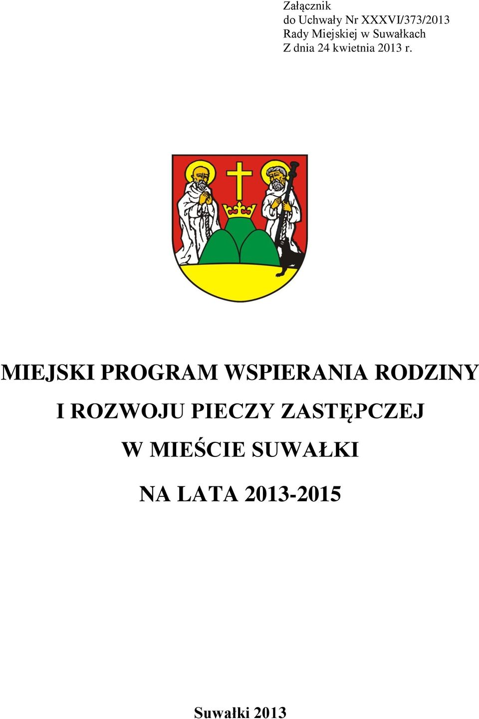 MIEJSKI PROGRAM WSPIERANIA RODZINY I ROZWOJU