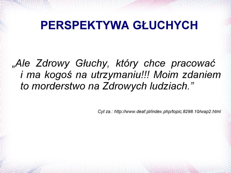 !! Moim zdaniem to morderstwo na Zdrowych ludziach.