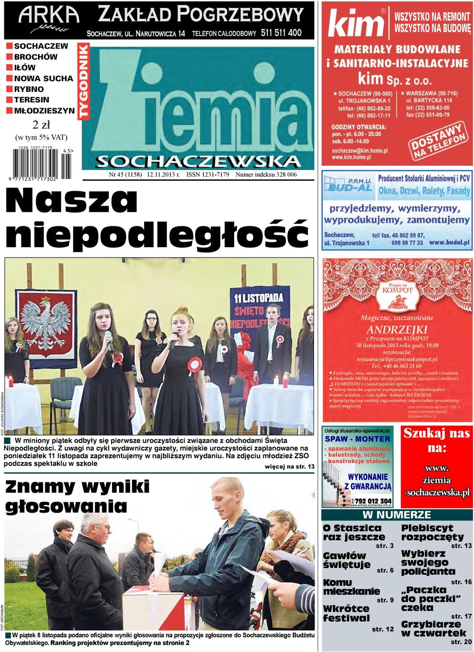 Z uwagi na cykl wydawniczy gazety, miejskie uroczystości zaplanowane na poniedziałek 11 listopada zaprezentujemy w najbliższym wydaniu.