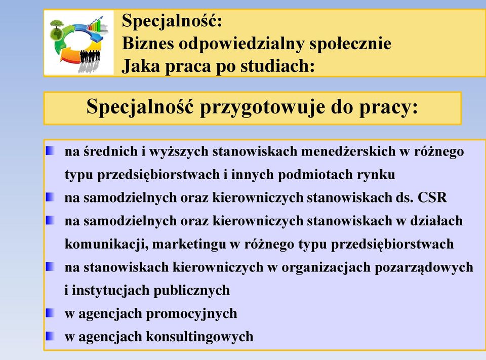 CSR na samodzielnych oraz kierowniczych stanowiskach w działach komunikacji, marketingu w różnego typu