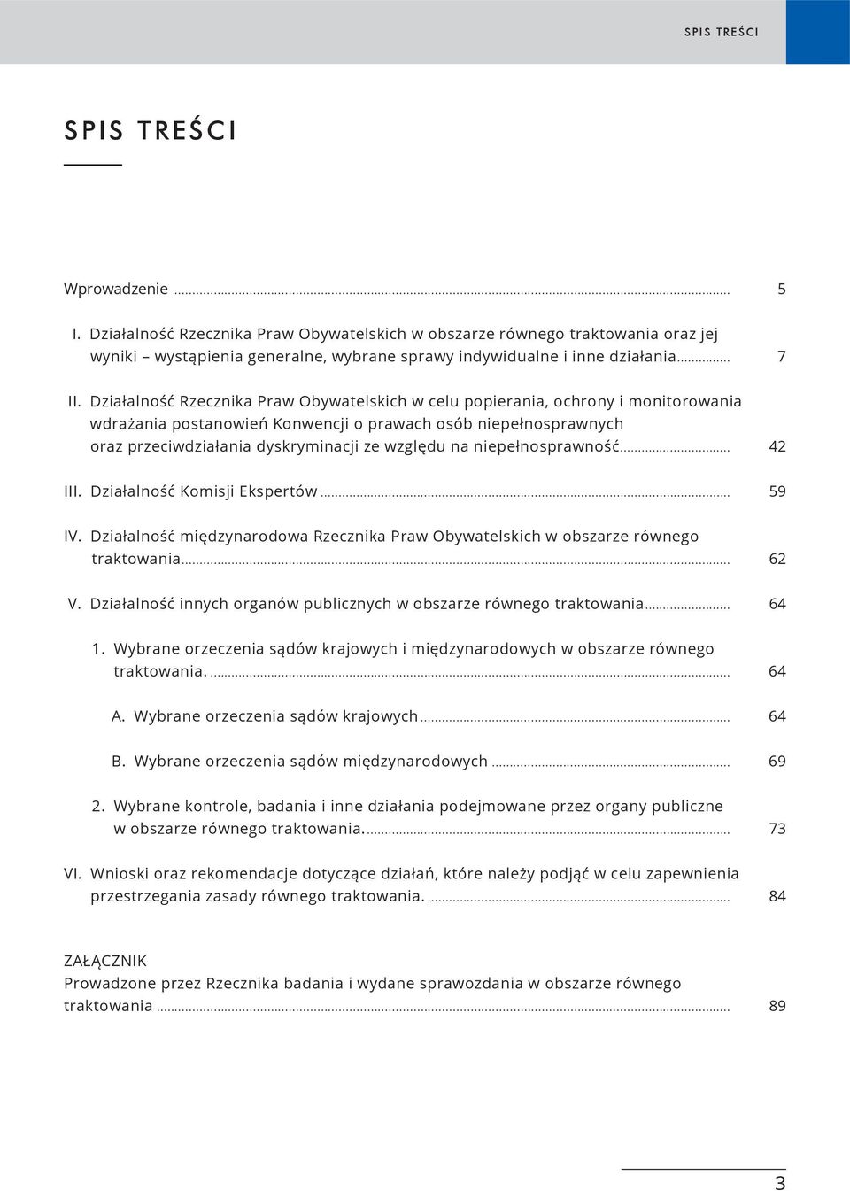 Działalność Rzecznika Praw Obywatelskich w celu popierania, ochrony i monitorowania wdrażania postanowień Konwencji o prawach osób niepełnosprawnych oraz przeciwdziałania dyskryminacji ze względu na