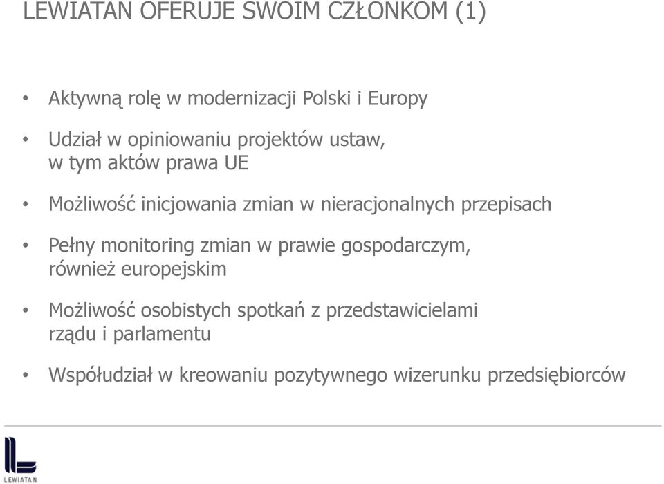 przepisach Pełny monitoring zmian w prawie gospodarczym, również europejskim Możliwość osobistych