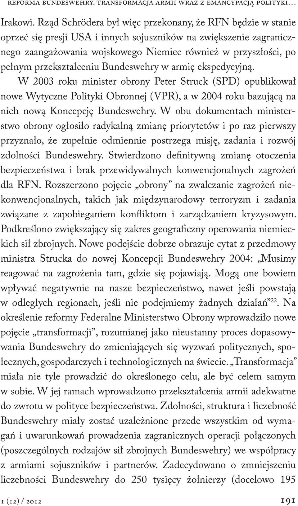 przekształceniu Bundeswehry w armię ekspedycyjną.