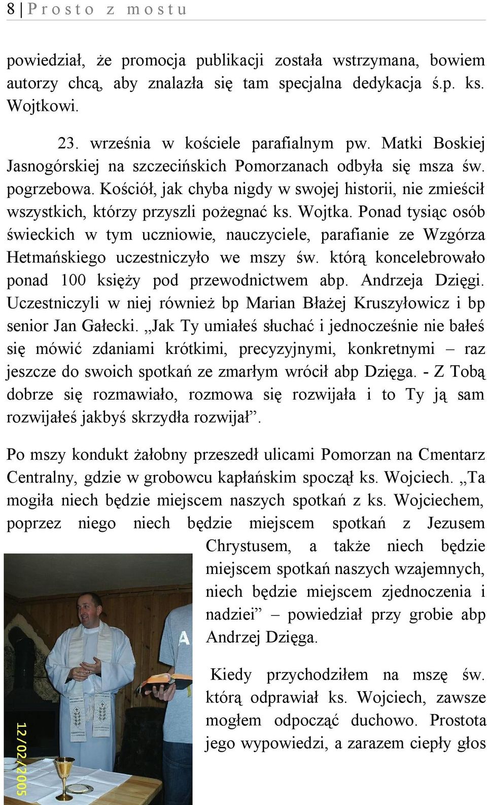 Kościół, jak chyba nigdy w swojej historii, nie zmieścił wszystkich, którzy przyszli pożegnać ks. Wojtka.