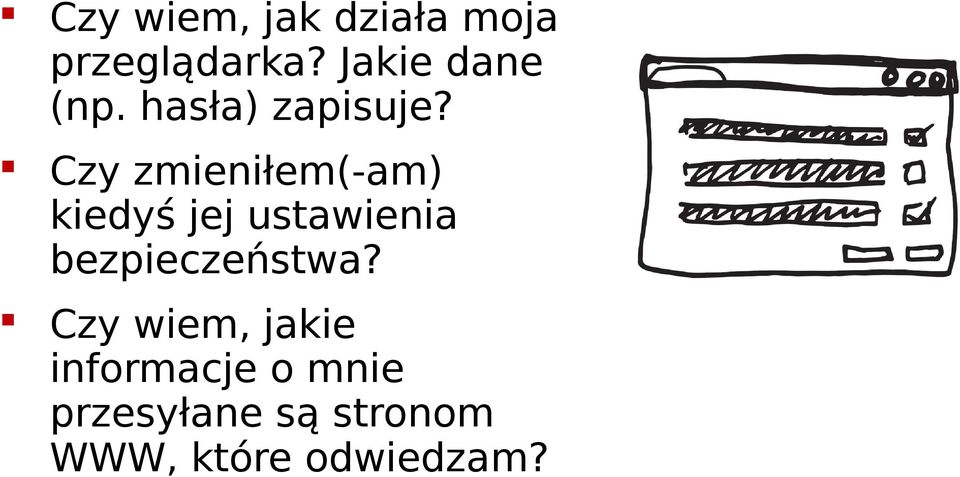 Czy zmieniłem(-am) kiedyś jej ustawienia