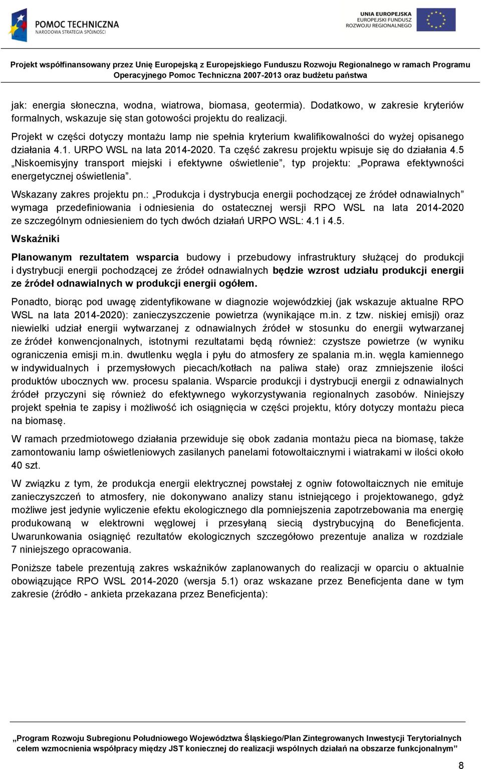 5 Niskoemisyjny transport miejski i efektywne oświetlenie, typ projektu: Poprawa efektywności energetycznej oświetlenia. Wskazany zakres projektu pn.