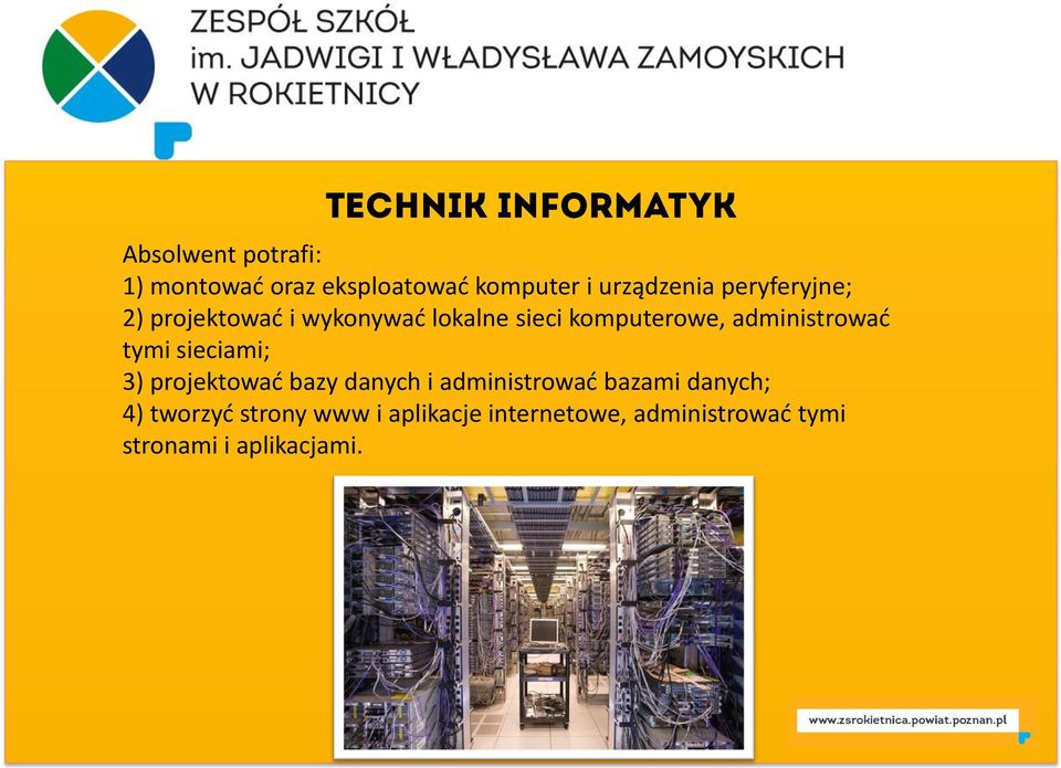 administrować tymi sieciami; 3) projektować bazy danych i administrować bazami