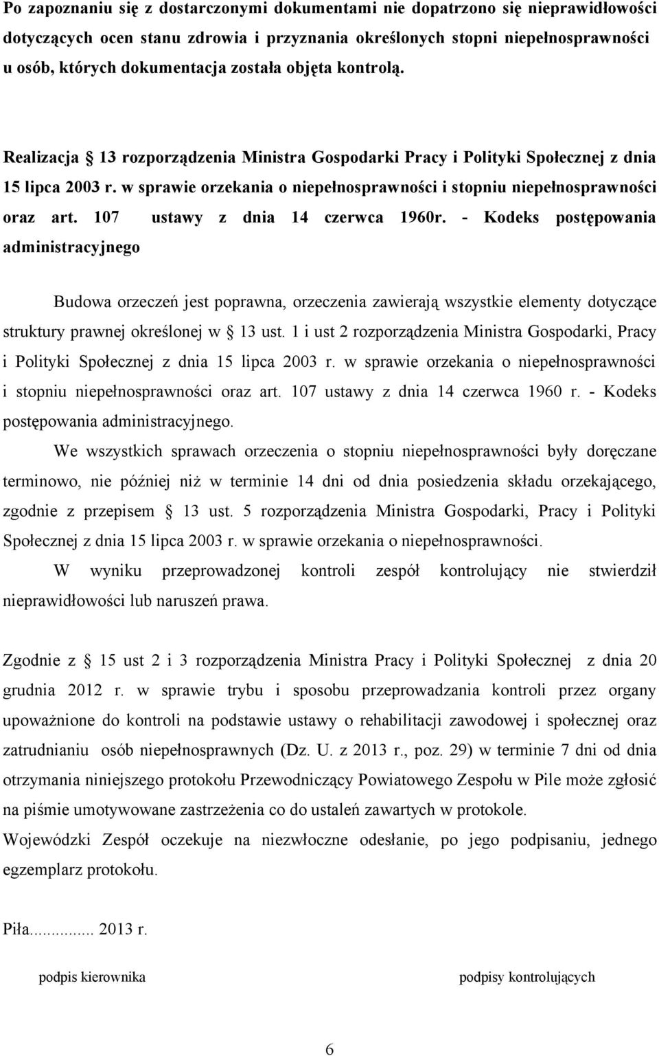 w sprawie orzekania o niepełnosprawności i stopniu niepełnosprawności oraz art. 107 ustawy z dnia 14 czerwca 1960r.