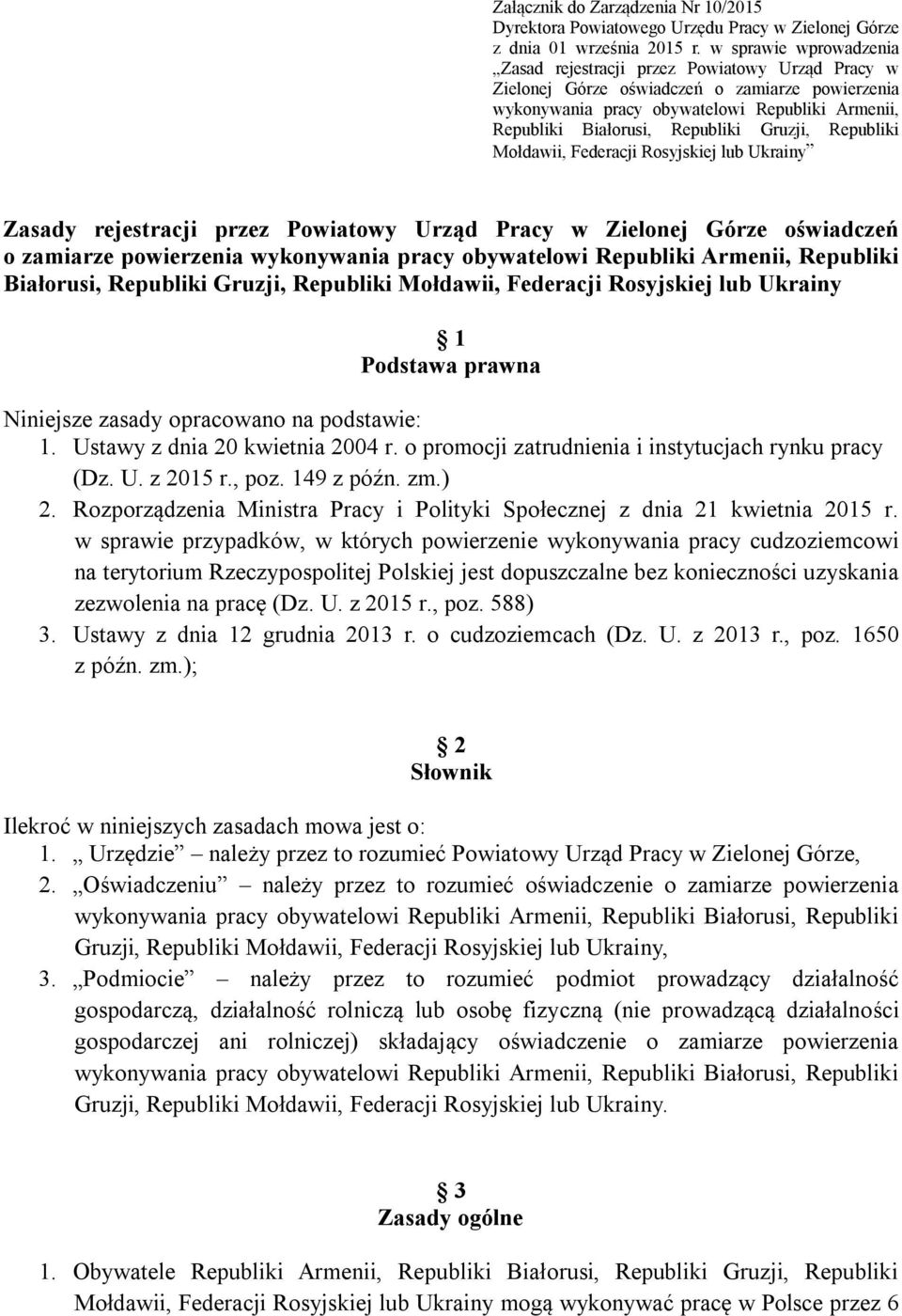 Gruzji, Republiki Mołdawii, Federacji Rosyjskiej lub Ukrainy Zasady rejestracji przez Powiatowy Urząd Pracy w Zielonej Górze oświadczeń o zamiarze powierzenia wykonywania pracy obywatelowi Republiki