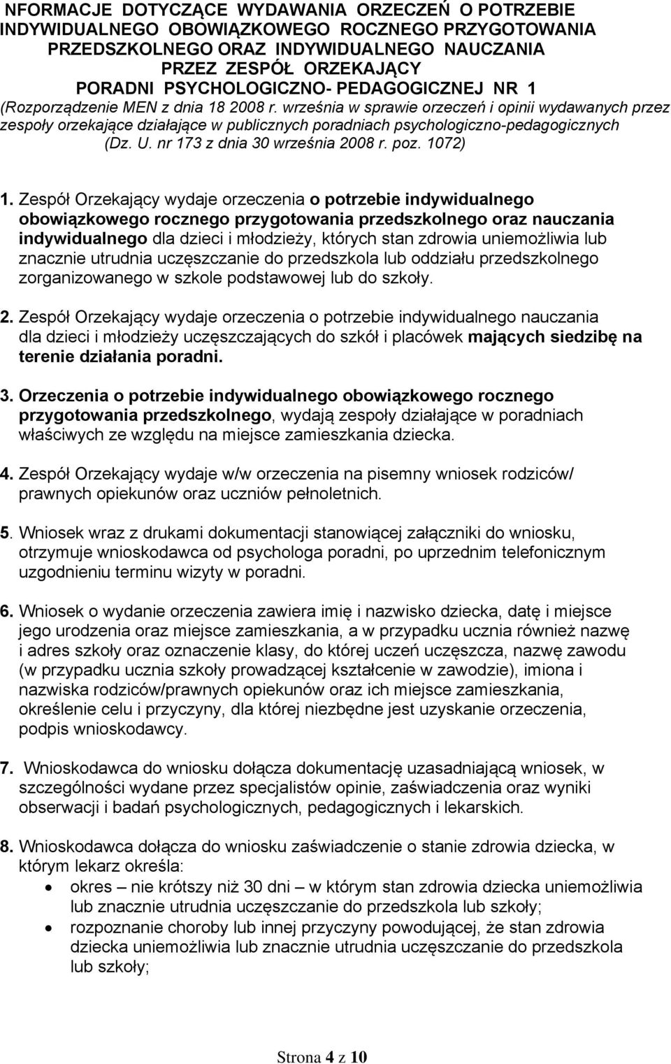 U. nr 173 z dnia 30 września 2008 r. poz. 1072) 1.