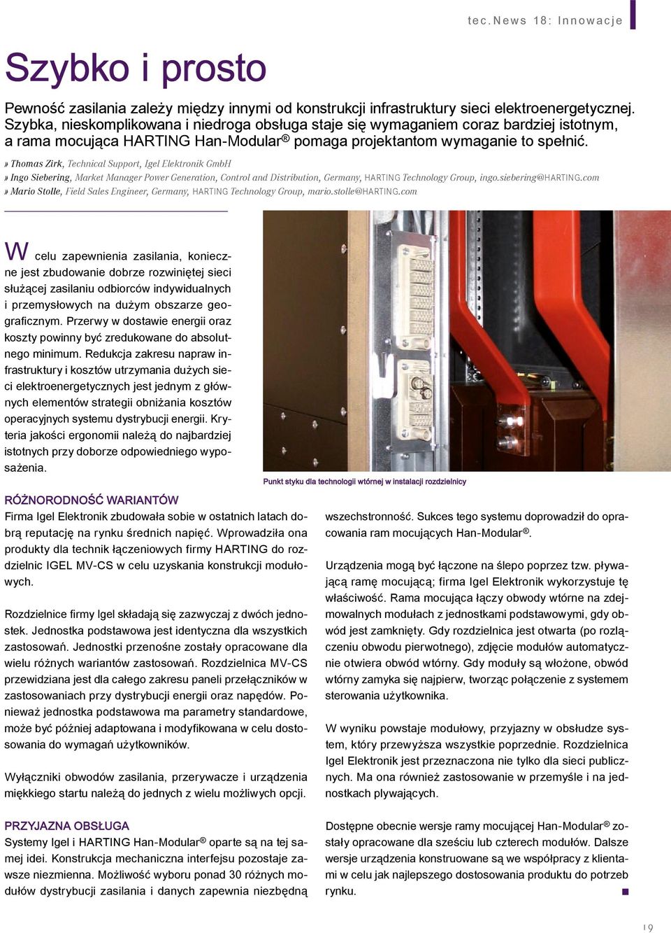 Thomas Zirk, Technical Support, Igel Elektronik GmbH Ingo Siebering, Market Manager Power Generation, Control and Distribution, Germany, HARTING Technology Group, ingo.siebering@harting.