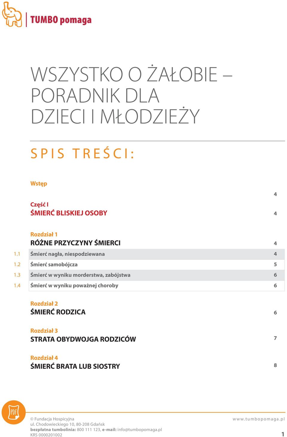 4 Rozdział 1 RÓŻNE PRZYCZYNY ŚMIERCI Śmierć nagła, niespodziewana Śmierć samobójcza Śmierć w