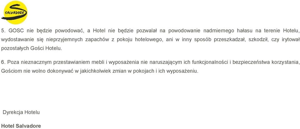 pozostałych Gości Hotelu. 6.