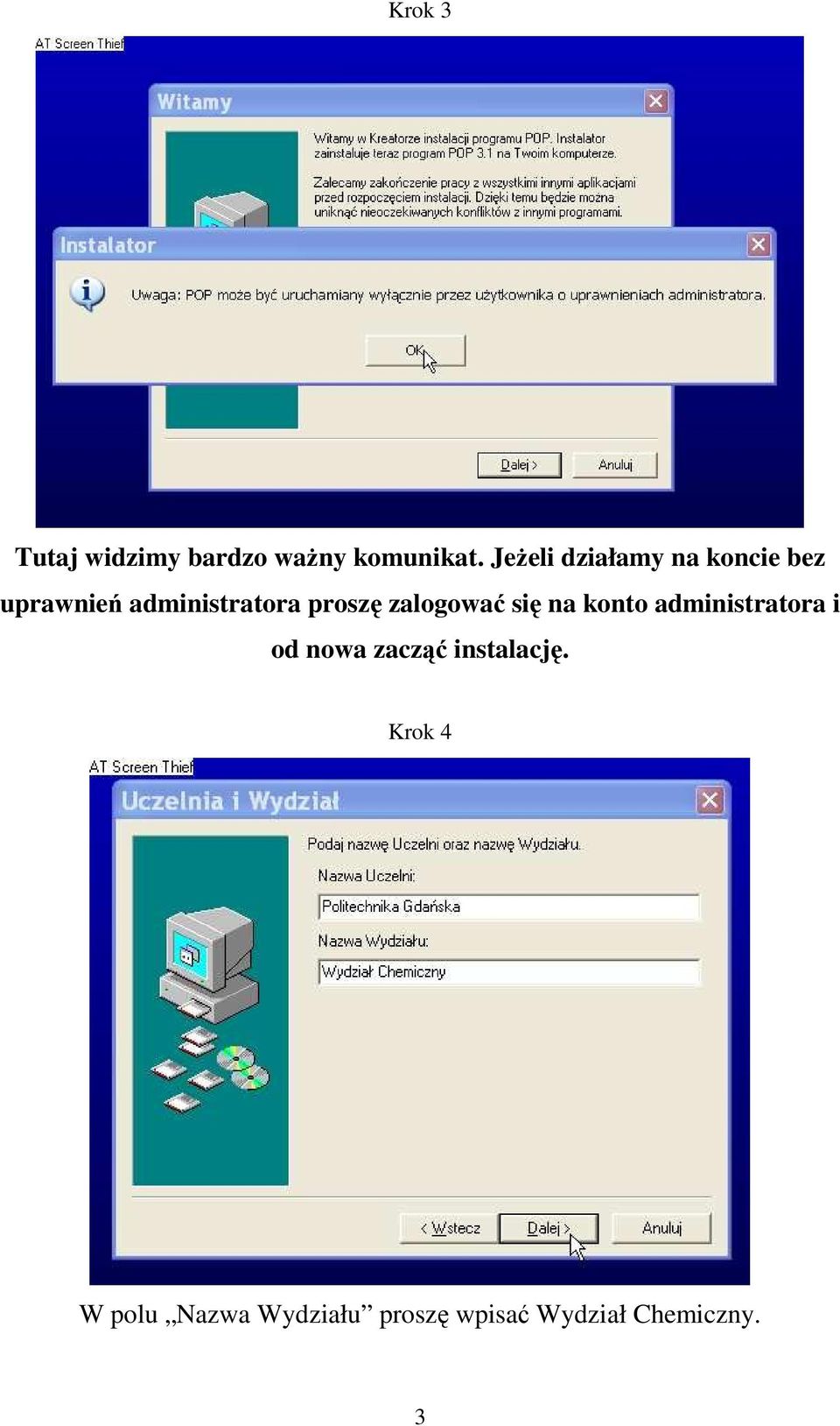 proszę zalogować się na konto administratora i od nowa